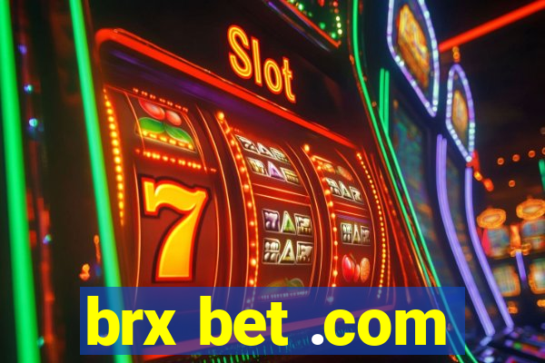 brx bet .com